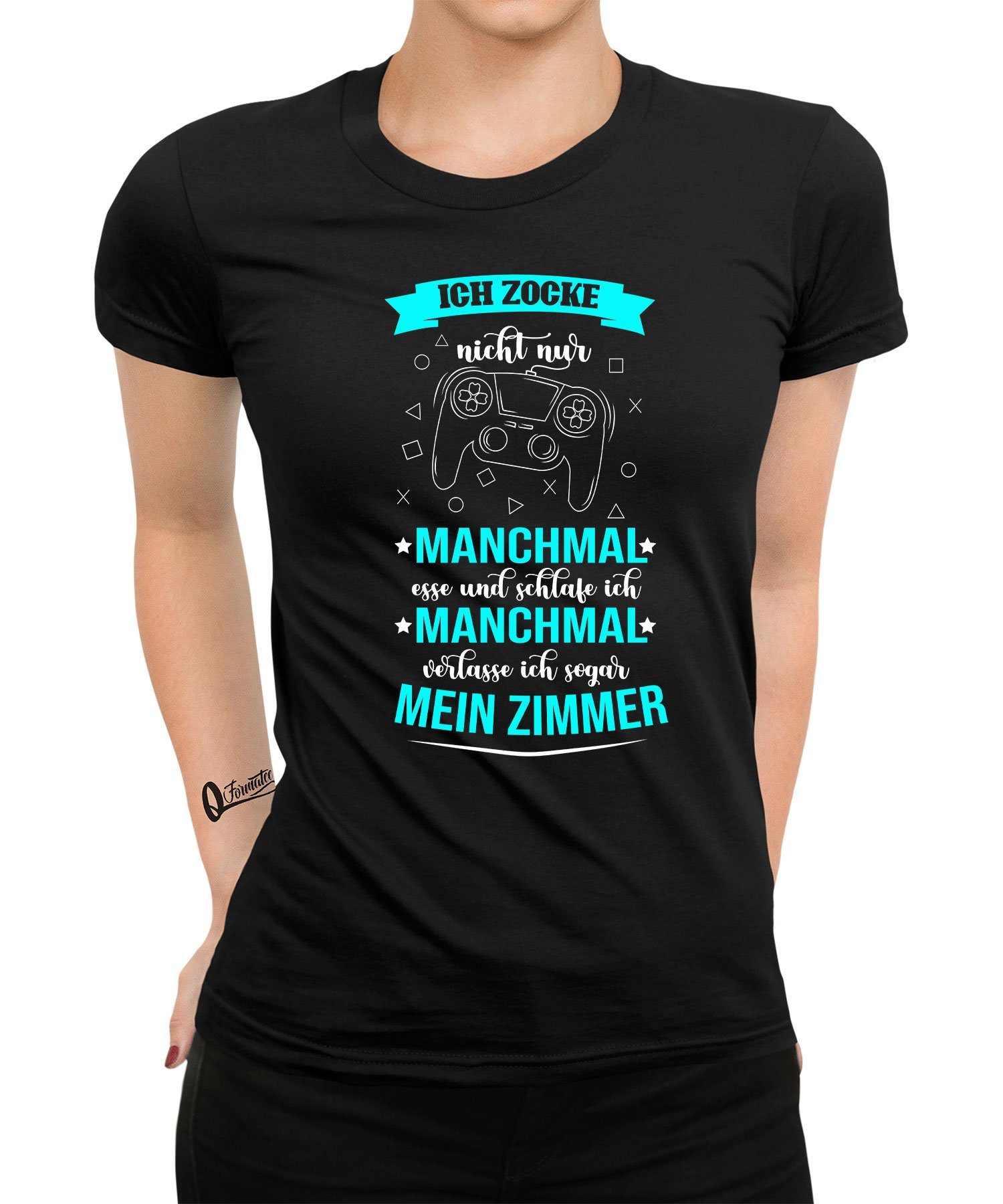 Quattro Formatee Kurzarmshirt Ich zocke nicht nur - Gaming Gamer Zocken Damen T-Shirt (1-tlg)