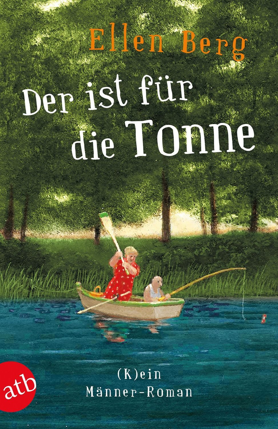 Der ist für die Tonne / Ellen Berg