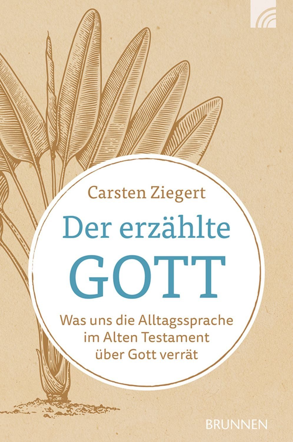 Der erzählte Gott / Carsten Ziegert