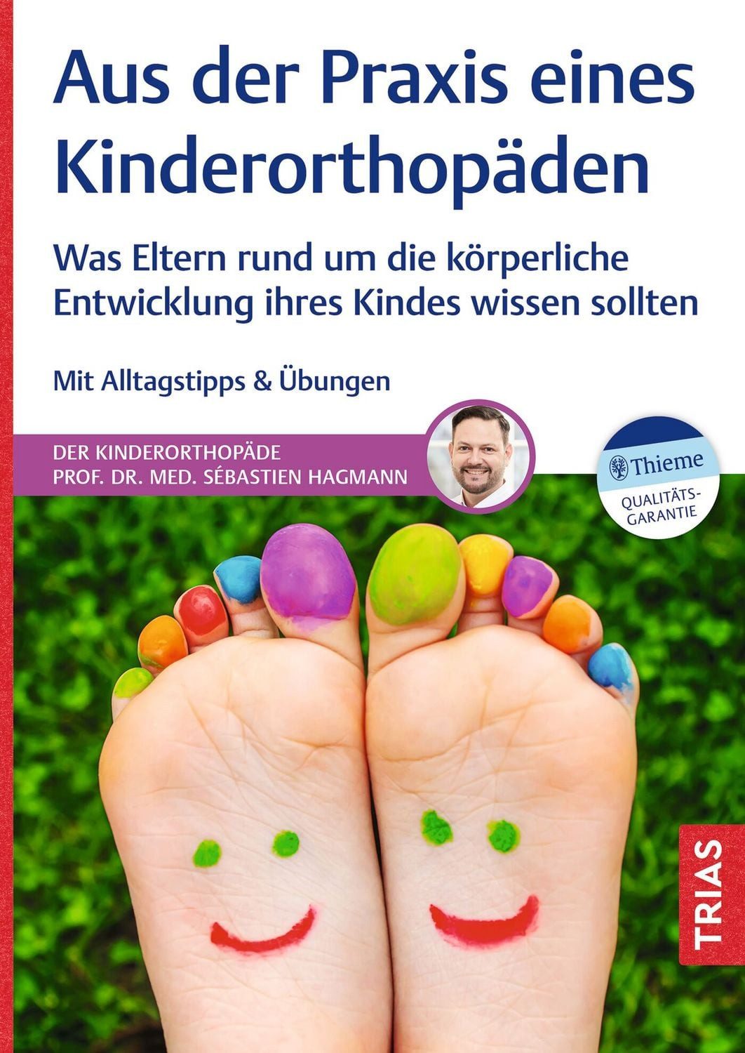 Aus der Praxis eines Kinderorthopäden / Sébastien Hagmann
