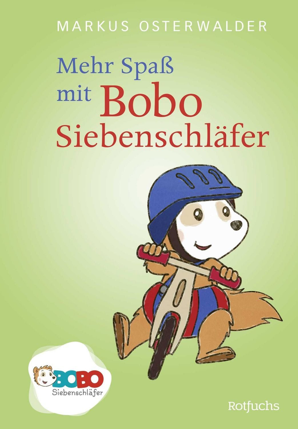 Mehr Spaß mit Bobo Siebenschläfer / Markus Osterwalder