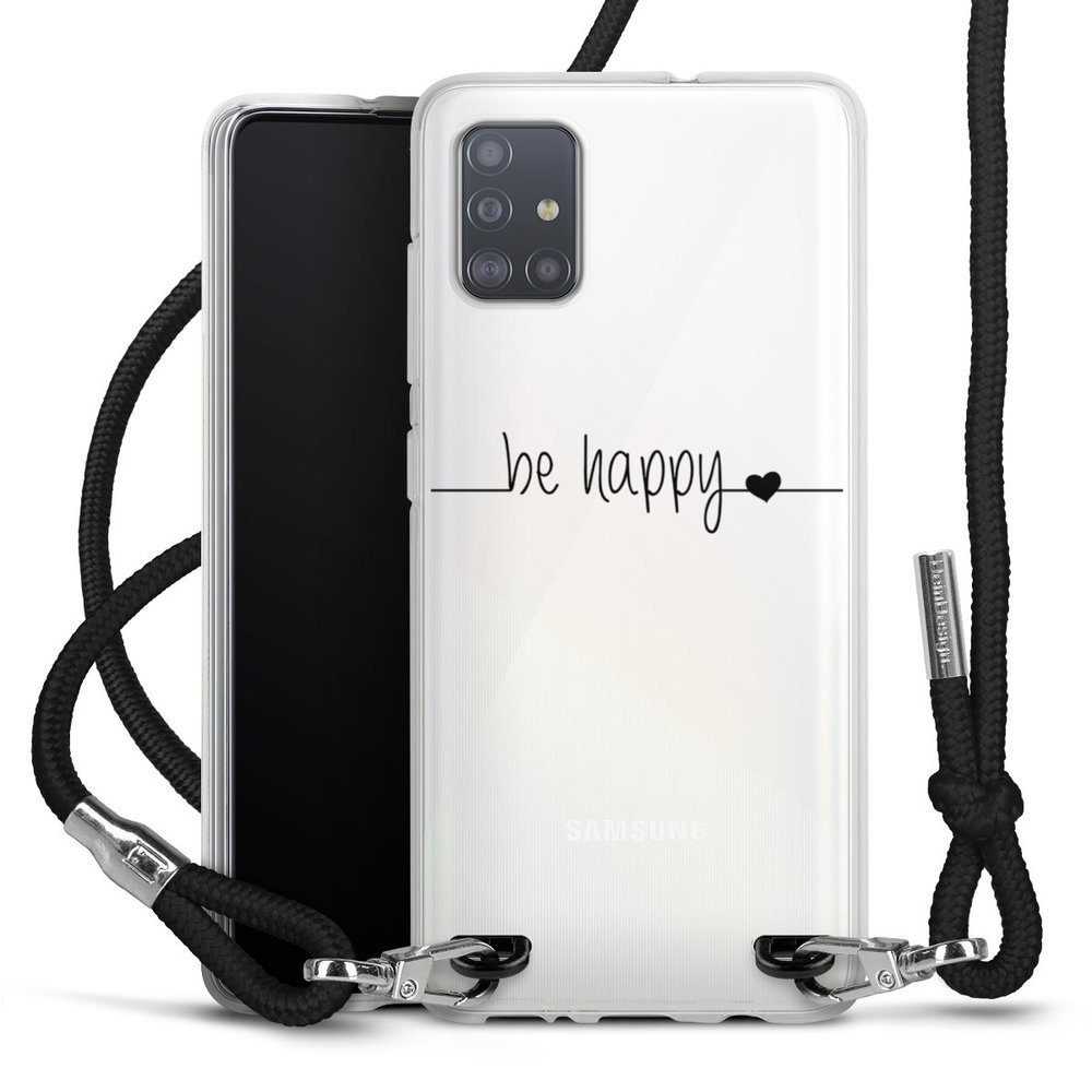 DeinDesign Handyhülle Statement Glück Motiv ohne Hintergrund be happy transparent, Samsung Galaxy A51 Handykette Hülle mit Band Case zum Umhängen