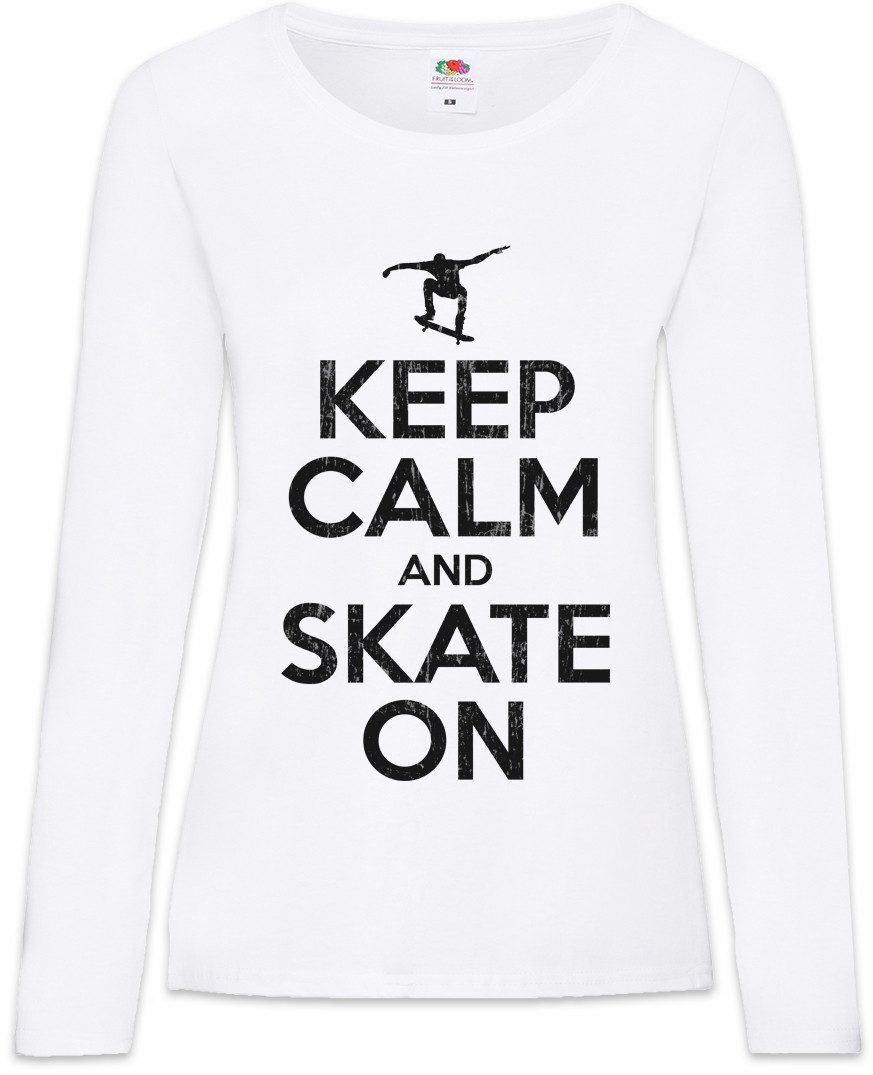 Langarmshirt Keep Calm And Skate On Damen Langarmshirt Skateboard Skate Or Skater