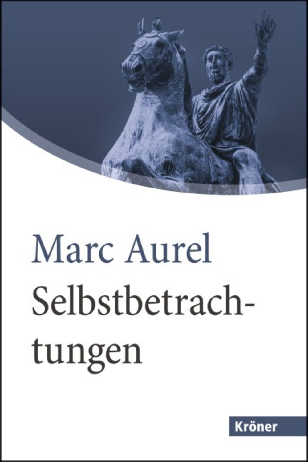 Selbstbetrachtungen / Marc Aurel