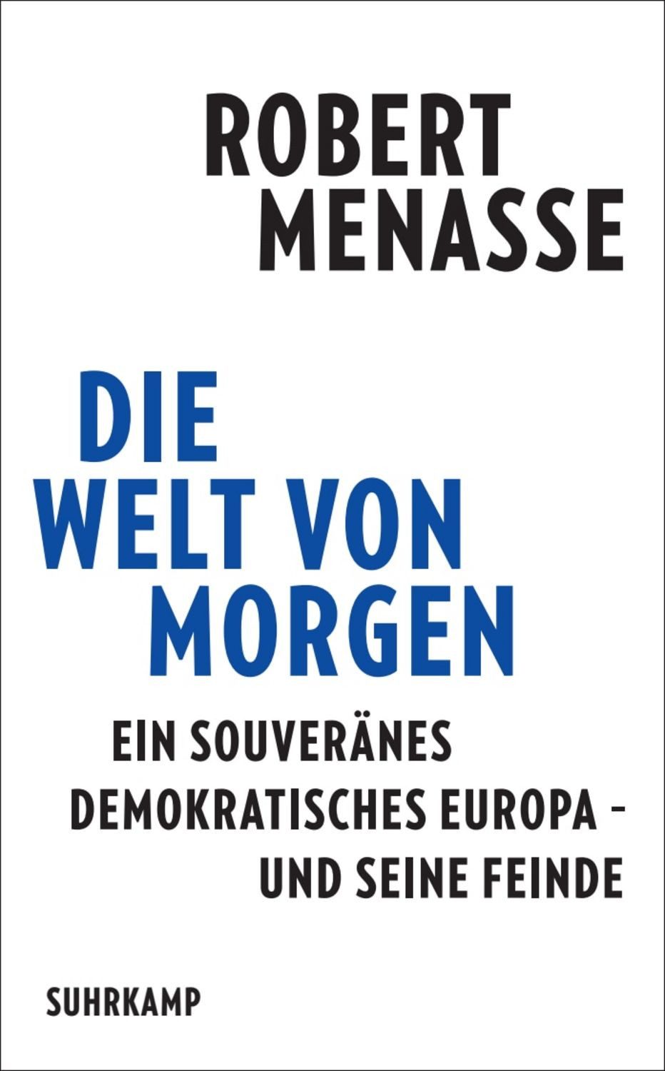 Die Welt von morgen / Robert Menasse