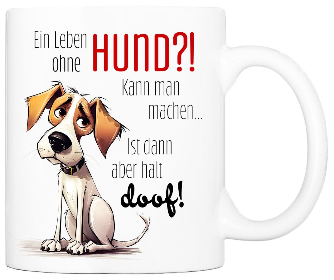 Cadouri Tasse EIN LEBEN OHNE HUND?! Kaffeetasse mit Spruch - für Hundefreunde, Keramik, mit Hundespruch, beidseitig bedruckt, handgefertigt, Geschenk, 330 ml