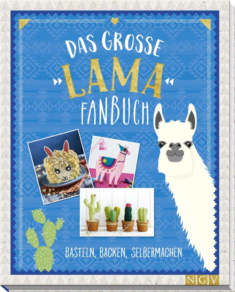 Naumann & Göbel Verlagsgesellschaft mbH Stoffbuch Das große LAMA Fanbuch - Basteln Kochen Selbermachen