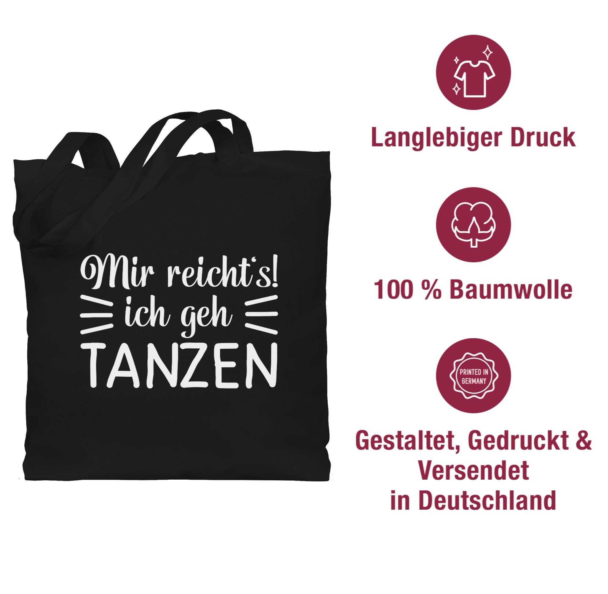 reicht's Tanzen Geschenk Schwarz ich geh 2 Umhängetasche Mir Shirtracer tanzen,