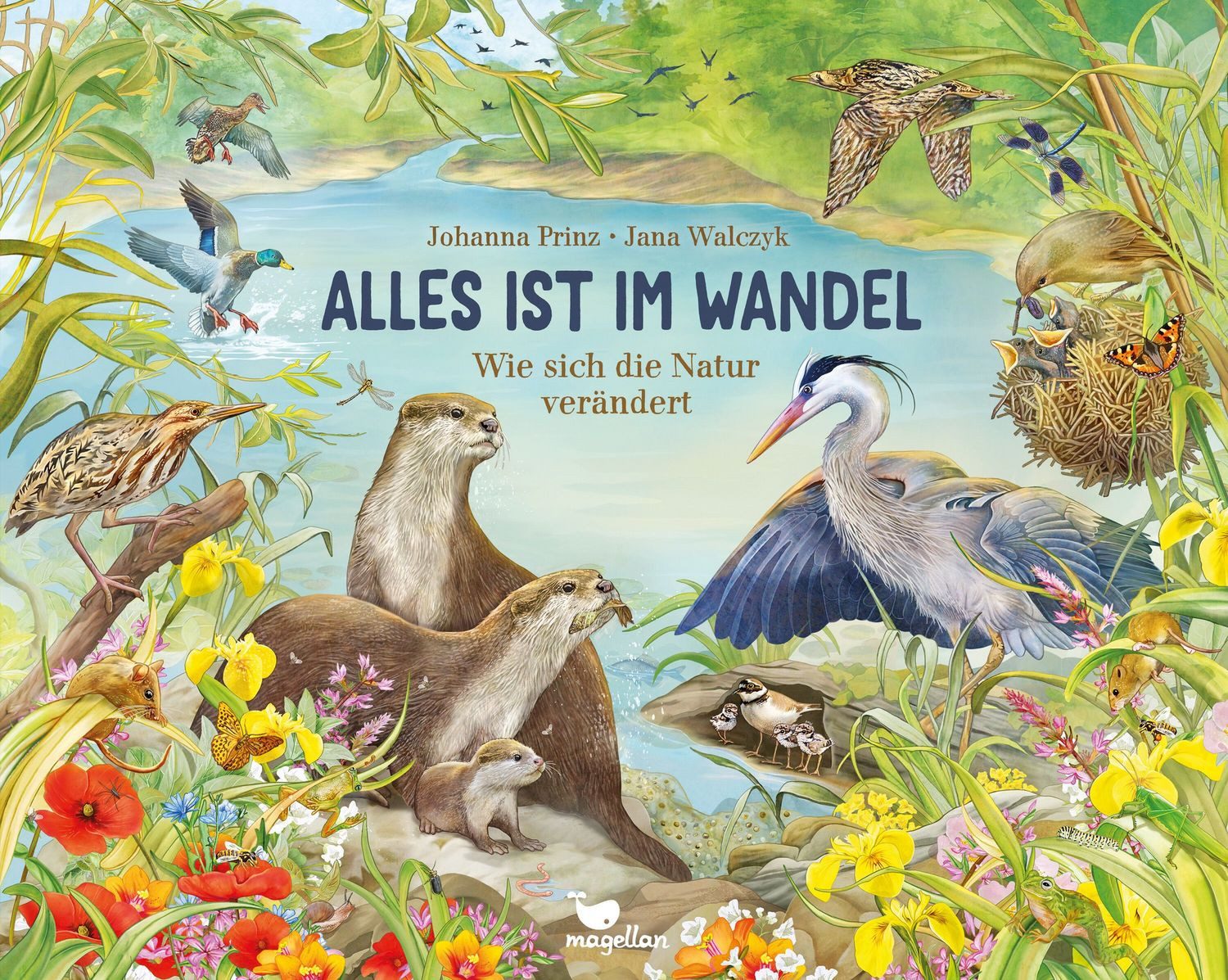 Alles ist im Wandel - Wie sich die Natur verändert / Johanna Prinz