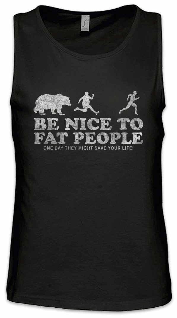 Urban Backwoods Tanktop Be Nice To Fat People I Ärmelloses T-Shirt Dick Dicker Stolz Chubby Pride Fat Large