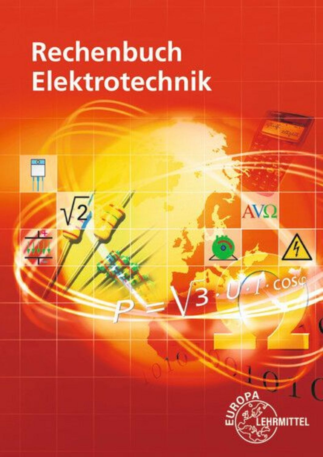 Rechenbuch Elektrotechnik / Ronald Neumann, Bernd Feustel, Klaus Tkotz, Dieter Isele, Walter Eichler