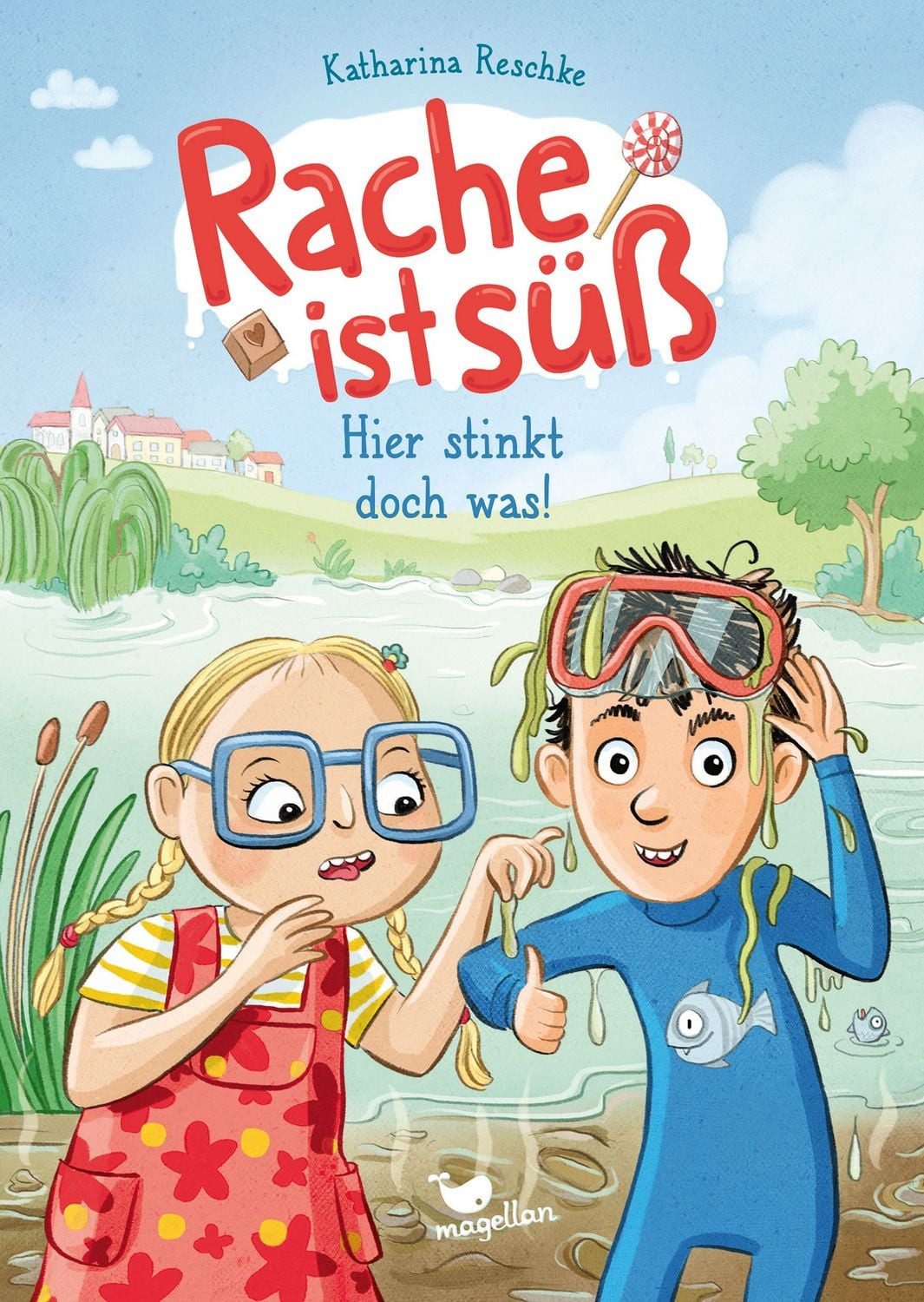 Rache ist süß - Hier stinkt doch was! / Katharina Reschke