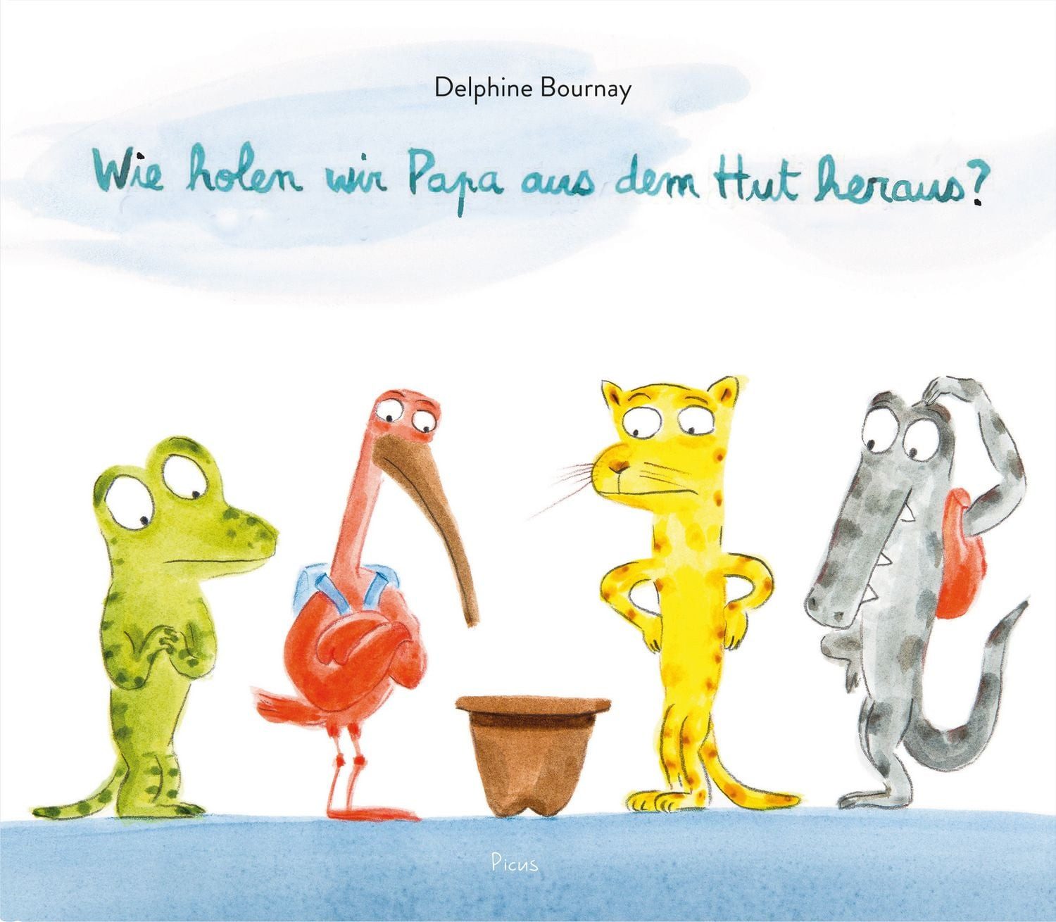 Wie holen wir Papa aus dem Hut heraus? / Delphine Bournay