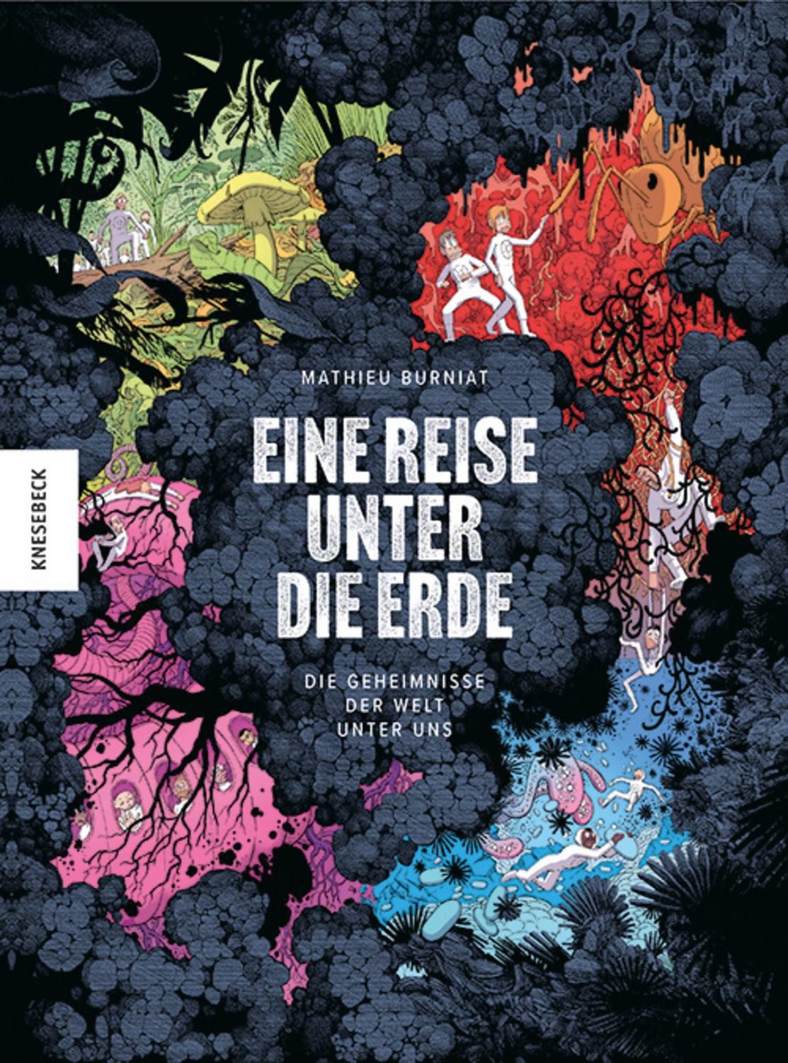 Eine Reise unter die Erde / Mathieu Burniat, Marc-André Selosse
