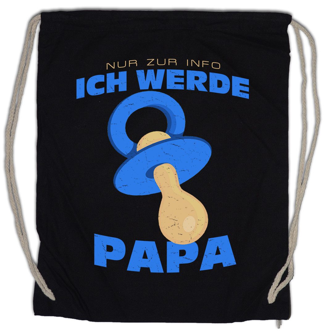Urban Backwoods Turnbeutel Nur Zur Info ich Werde Papa Turnbeutel Papi Vater Daddy Dad Nachwuchs (1-tlg), Geburt Vater Bester Baby
