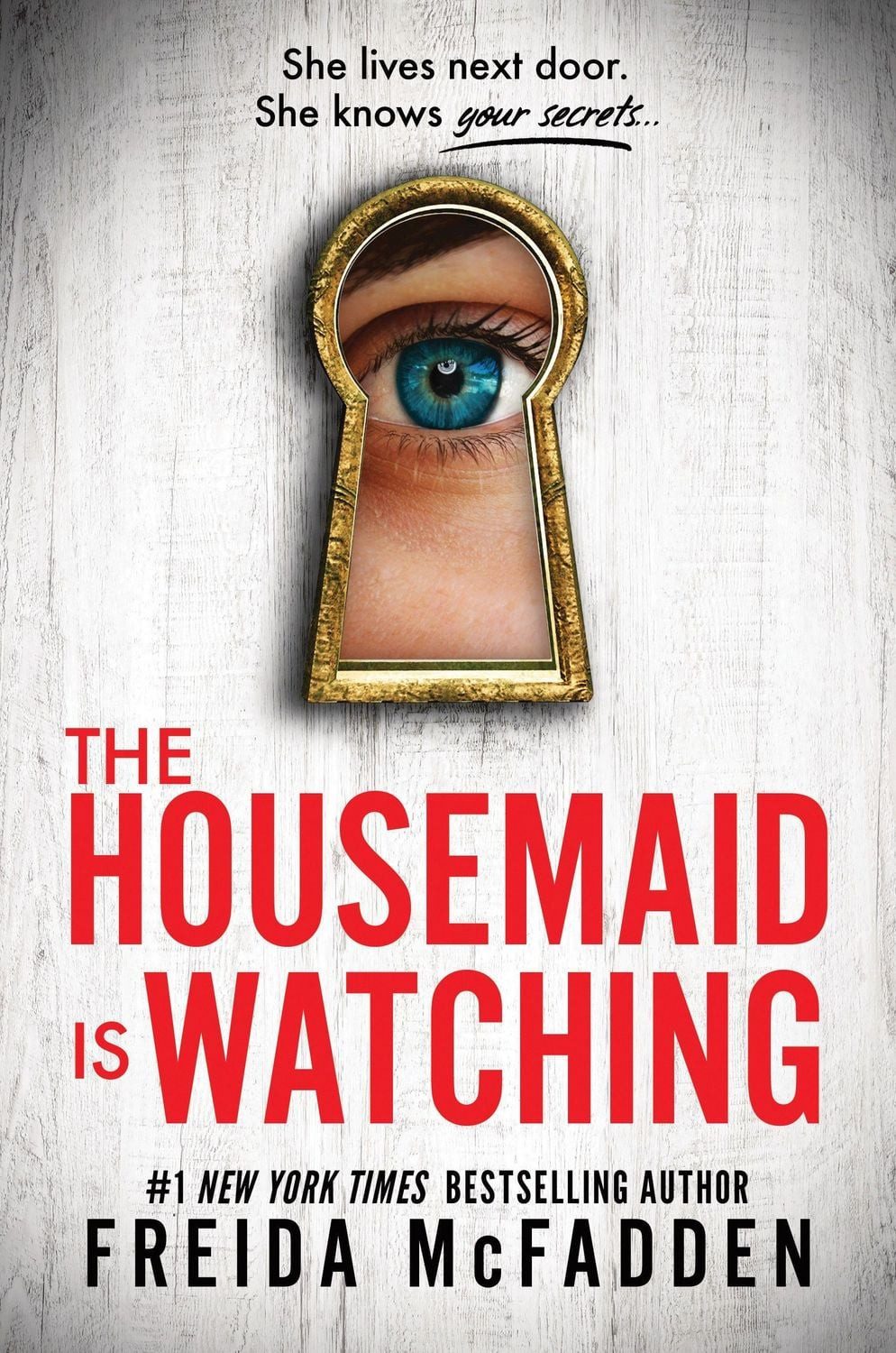 The Housemaid Is Watching / Freida McFadden, An Instant Sunday Times Bestseller