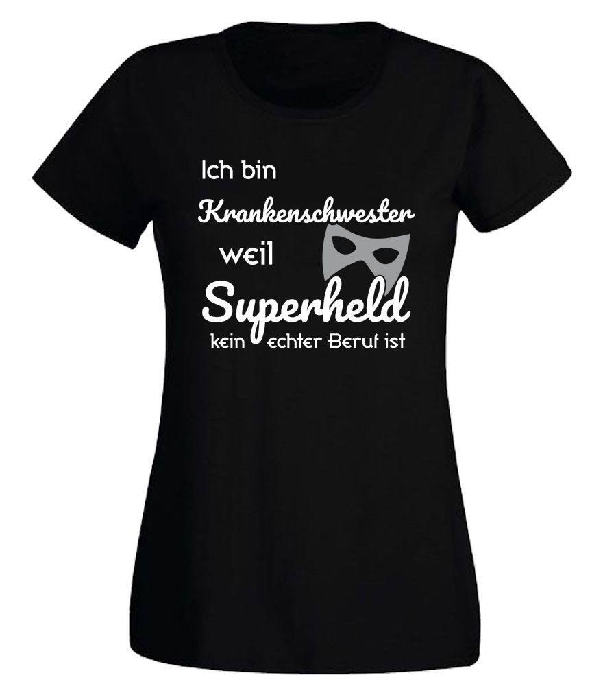 G-graphics T-Shirt Ich bin Krankenschwester weil Superheld kein echter Beruf ist Slim-fit Damen T-Shirt für die, die ihren Job lieben