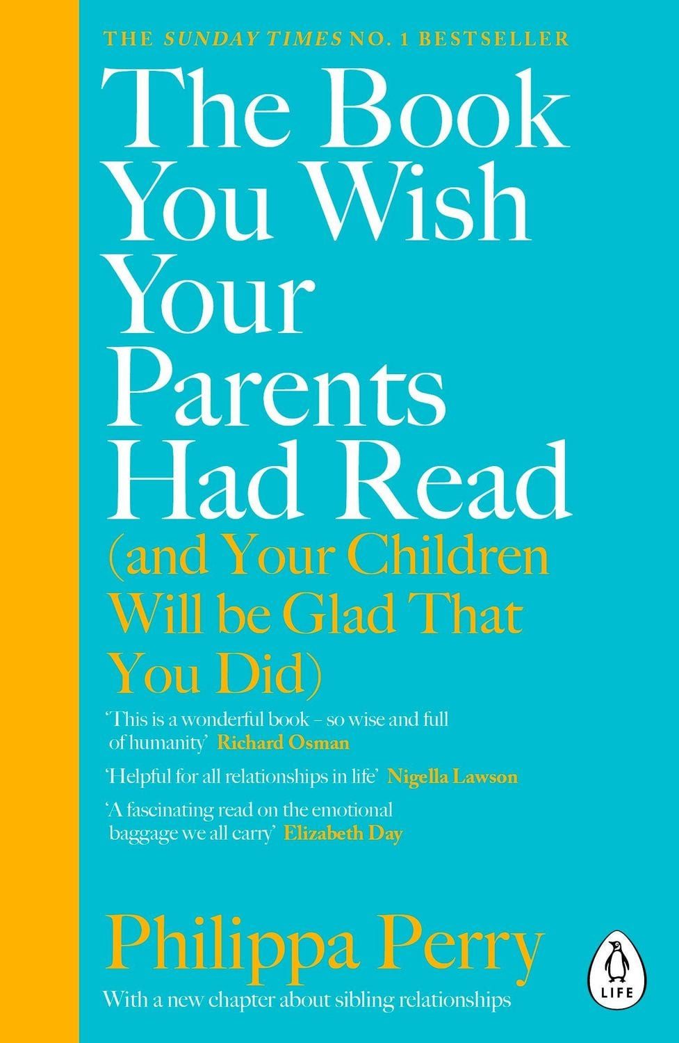 The Book You Wish Your Parents Had Read (and Your Children Will Be Gla / Philippa Perry
