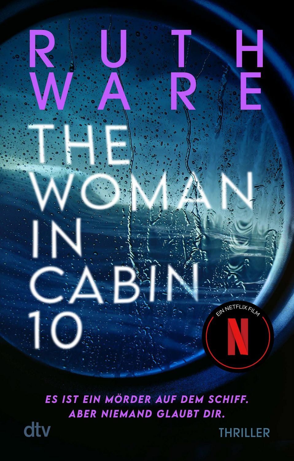 Belletristik The Woman in Cabin 10 Thriller, Ab Herbst 2025 bei Netflix Ruth Ware