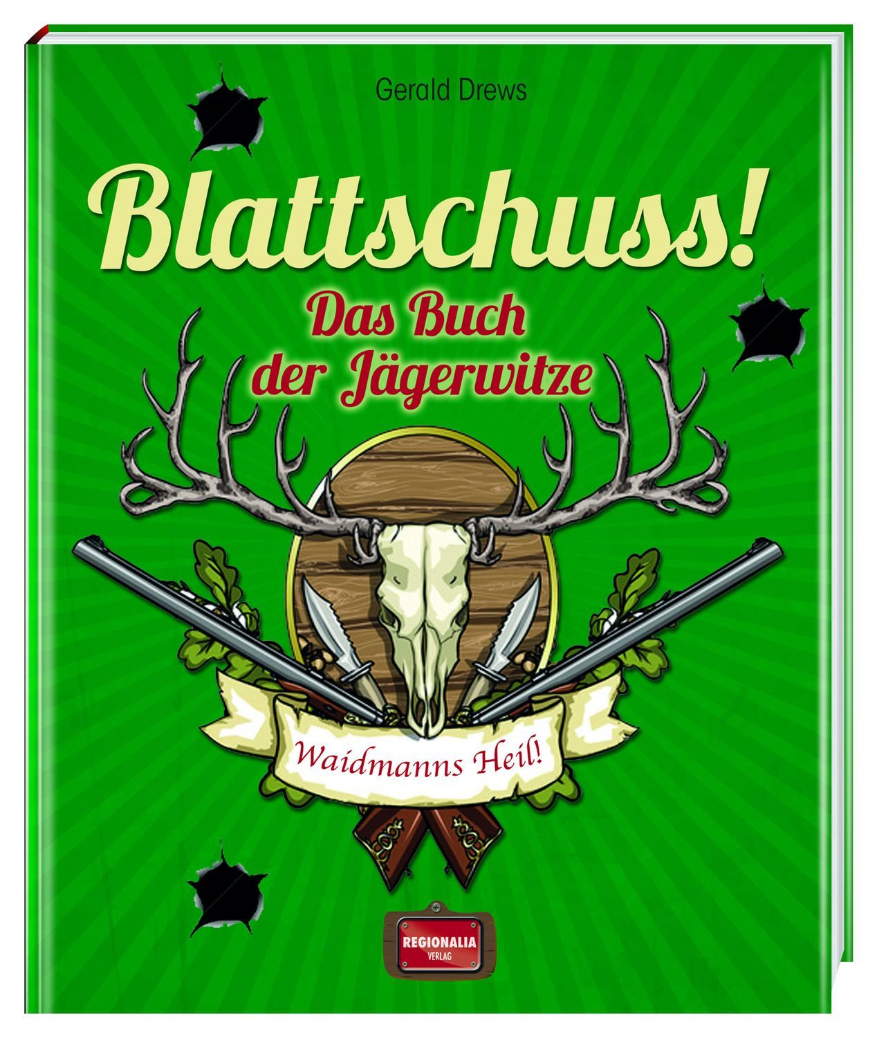 Blattschuss! / Gerald Drews