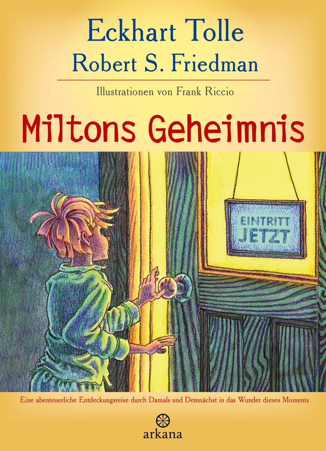 Miltons Geheimnis / Eckhart Tolle, Robert S. Friedman