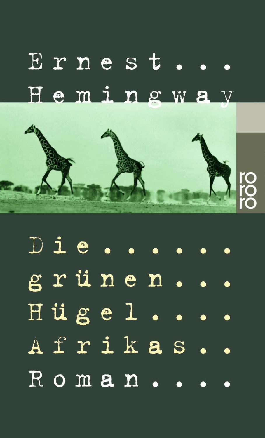 Die grünen Hügel Afrikas / Ernest Hemingway
