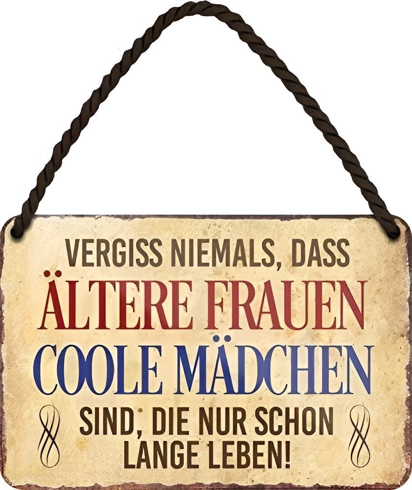 schilderkreis24 Metallschild Blechschild Vergiss niemals, dass ältere Frauen coole 18x12cm