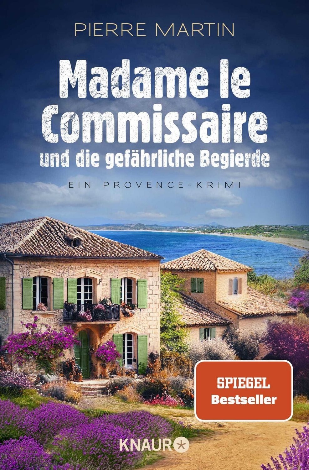 Madame le Commissaire und die gefährliche Begierde / Pierre Martin, Ein Provence-Krimi, Band 12 der Provence-Krimi-Reihe vom SPIEGEL Bestseller-Autor, SPIEGEL-Bestseller