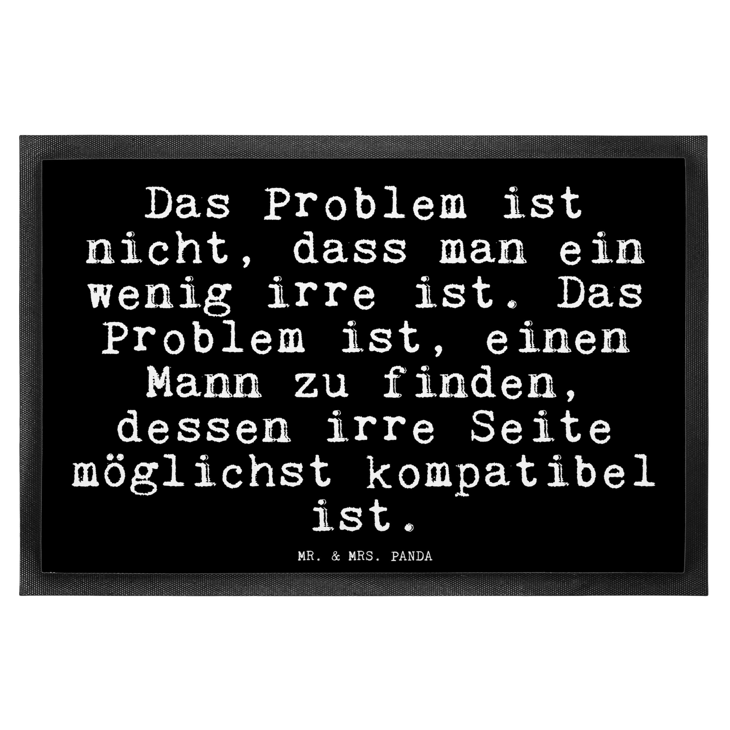 Fußmatte »Das Problem ist nicht,... Geschenk, verrückt, Schmutzmatte