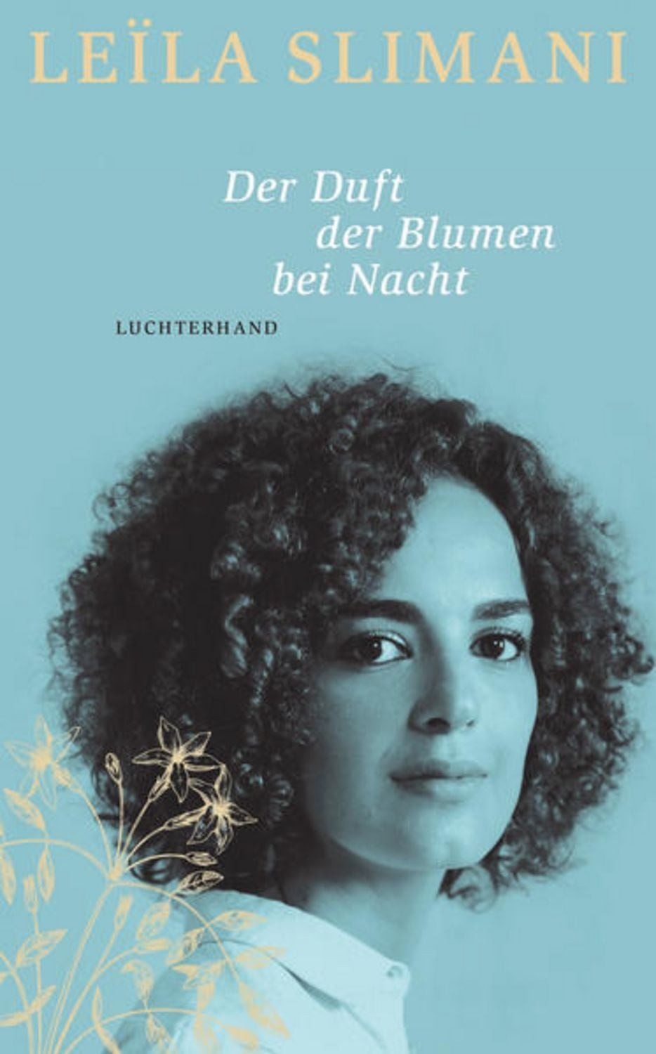 Der Duft der Blumen bei Nacht / Leïla Slimani