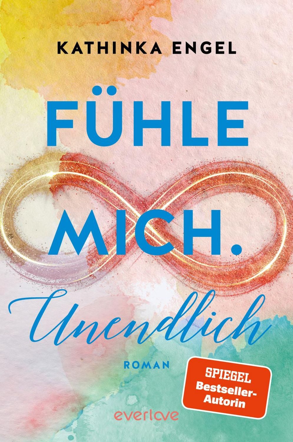 Fühle mich. Unendlich / Kathinka Engel
