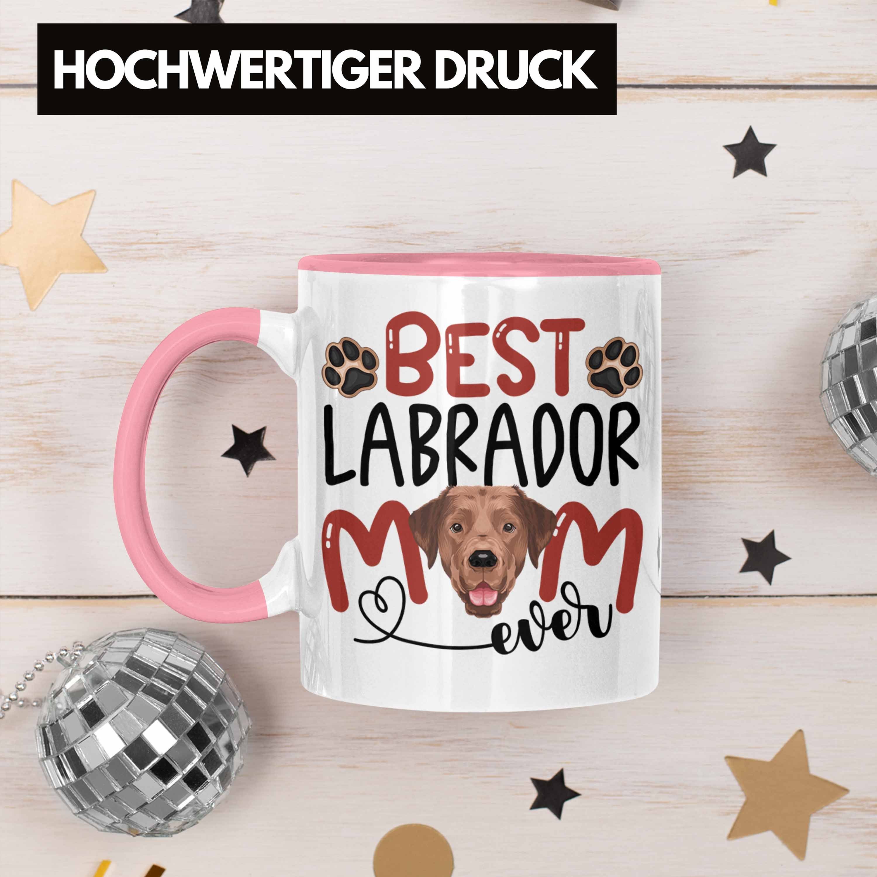 Tasse Geschenk Labrador Spruch Geschenkidee Lustiger Trendation Mom Besitzerin Tasse Be Rosa