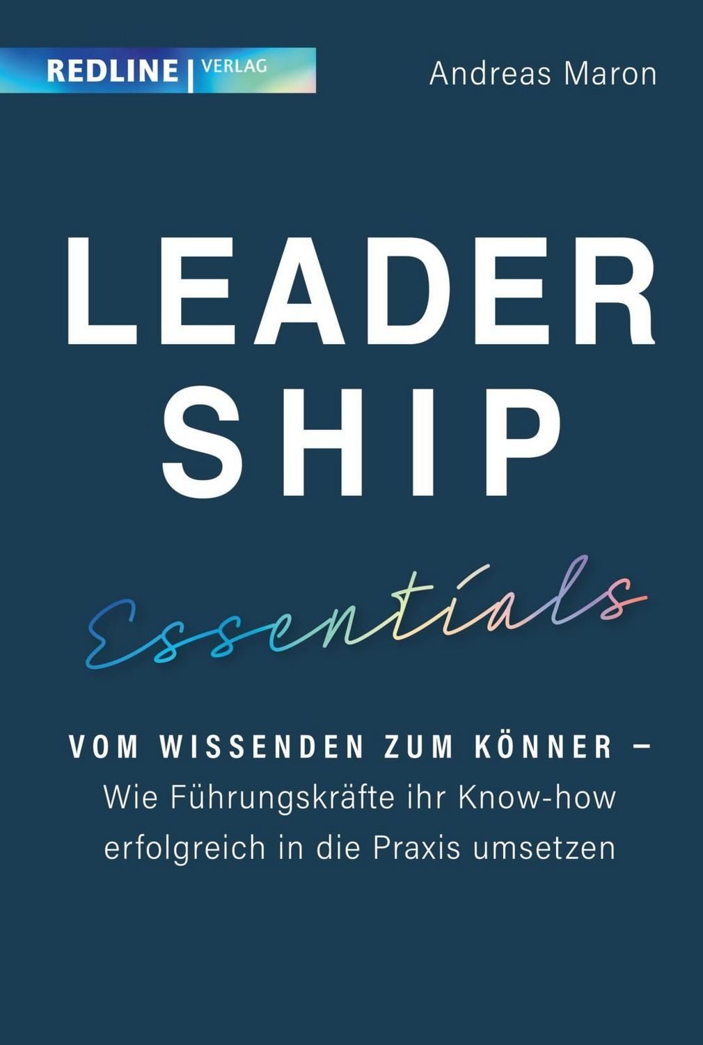 Leadership Essentials / Andreas Maron