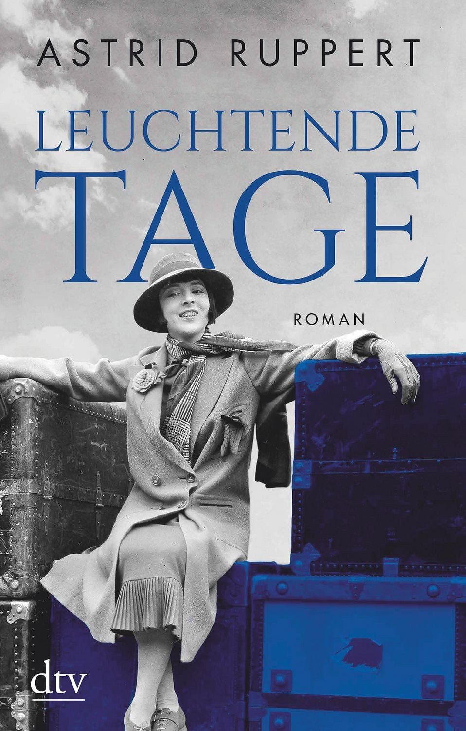Leuchtende Tage / Astrid Ruppert, Roman
