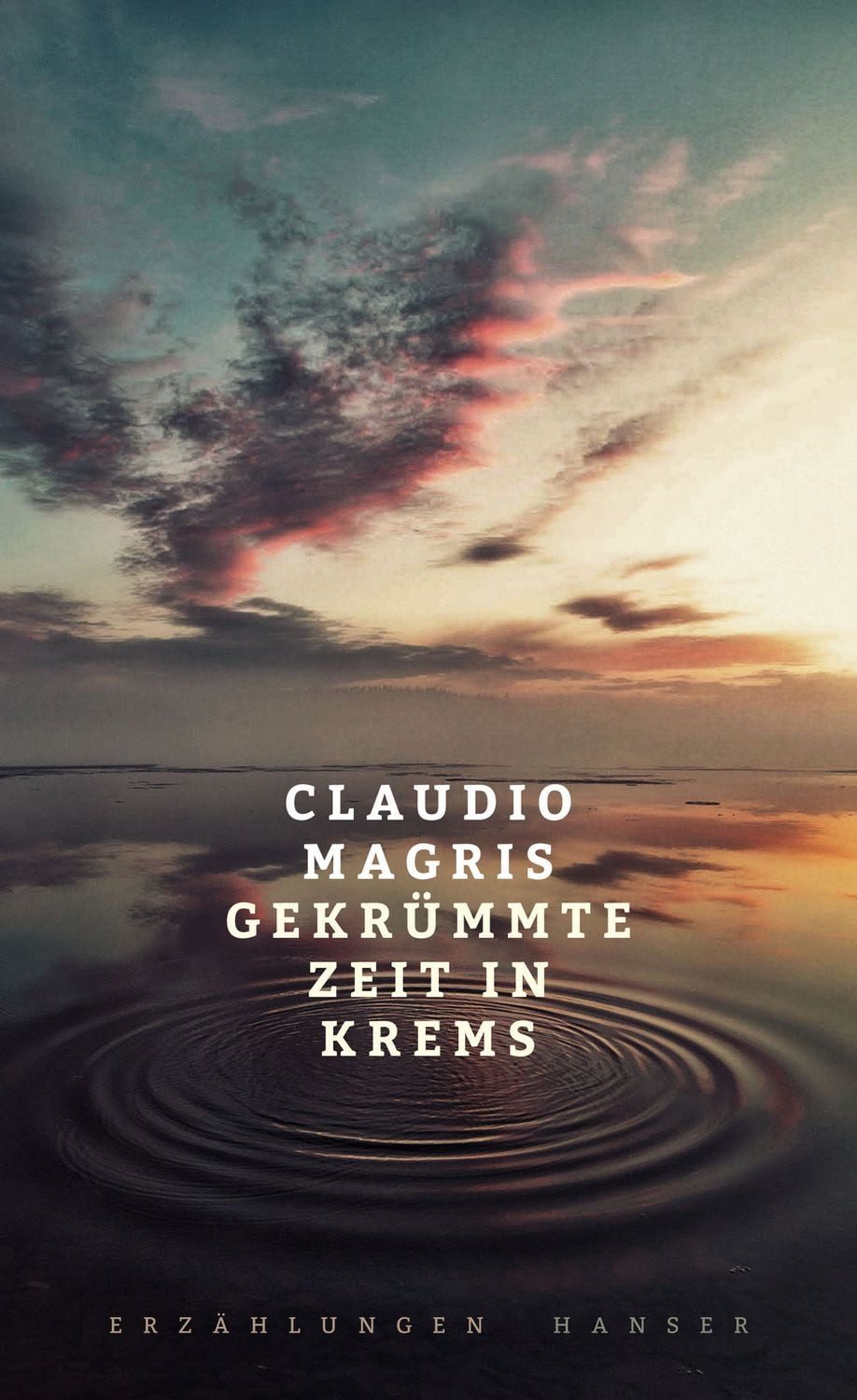 Gekrümmte Zeit in Krems / Claudio Magris