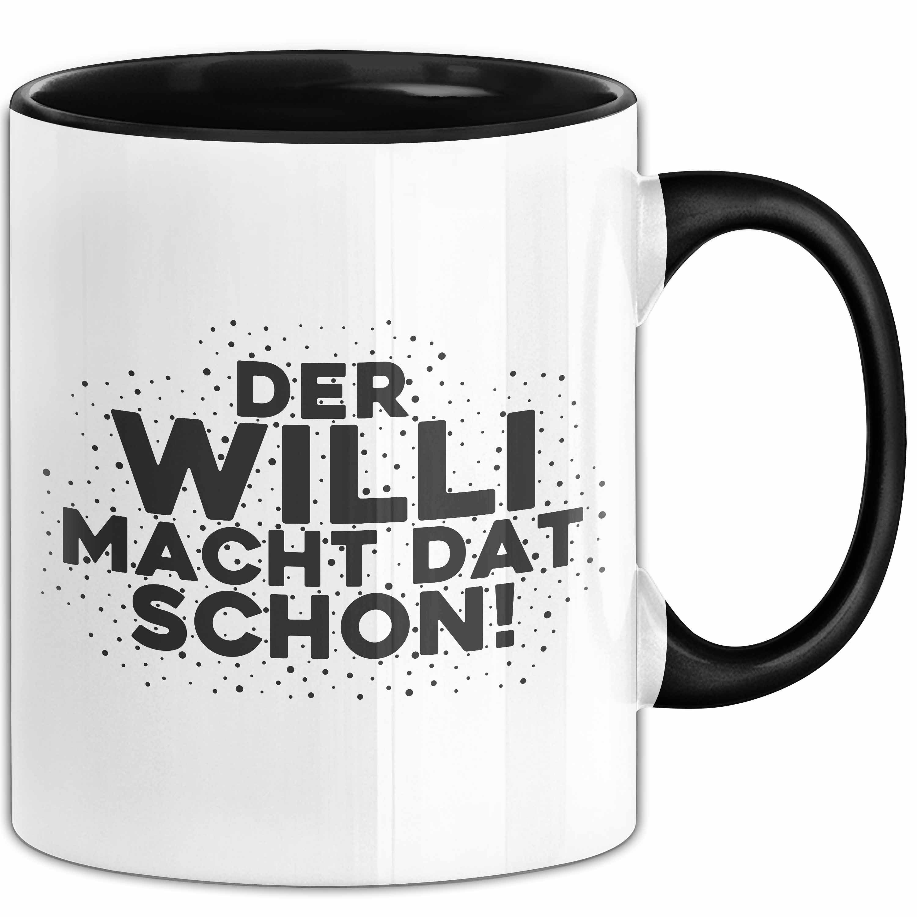 Trendation Tasse Willi Tasse Der Willi Macht Dat Schon Geschenk, Keramik