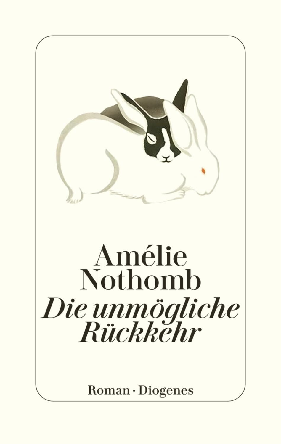 Die unmögliche Rückkehr / Amélie Nothomb
