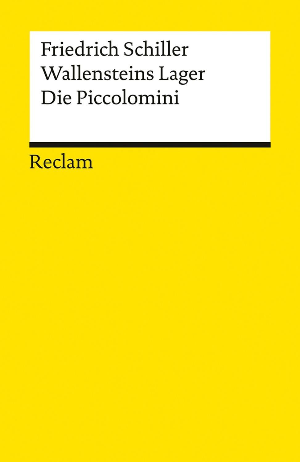 Wallensteins Lager. Die Piccolomini / Friedrich Schiller