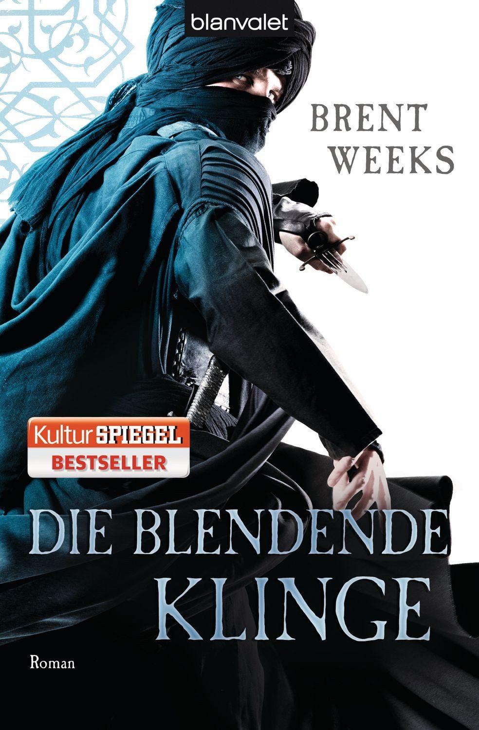 Die blendende Klinge / Brent Weeks