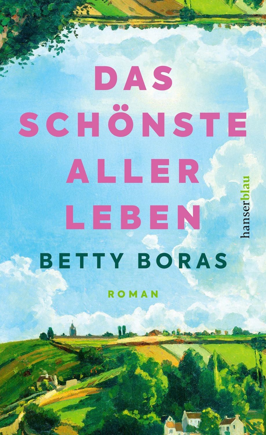 Das schönste aller Leben / Betty Boras