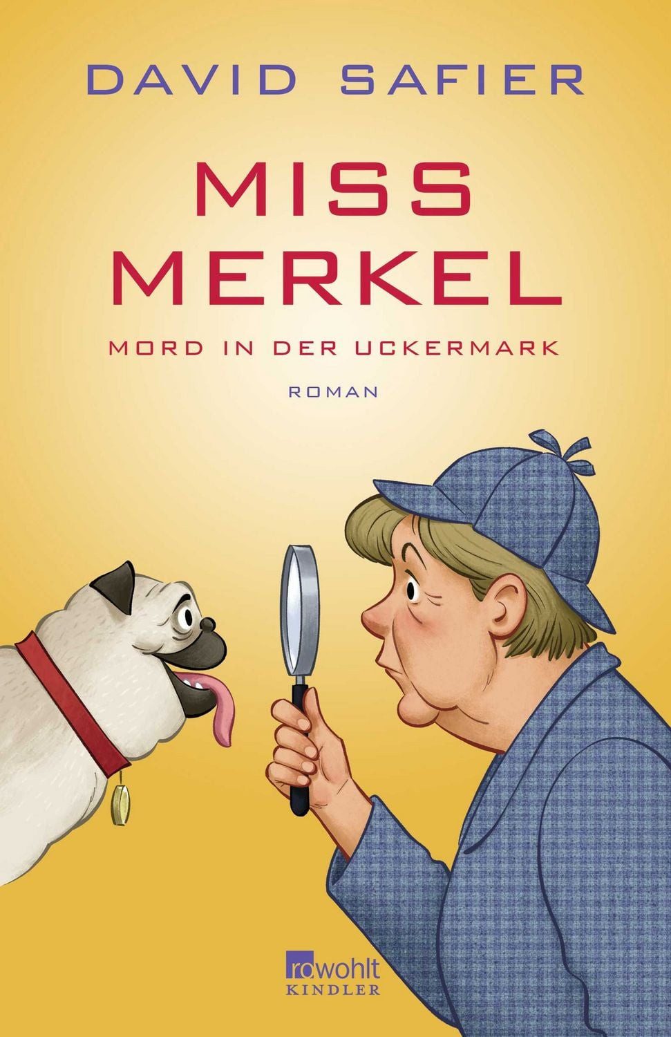 Miss Merkel: Mord in der Uckermark / David Safier, Mord in der Uckermark