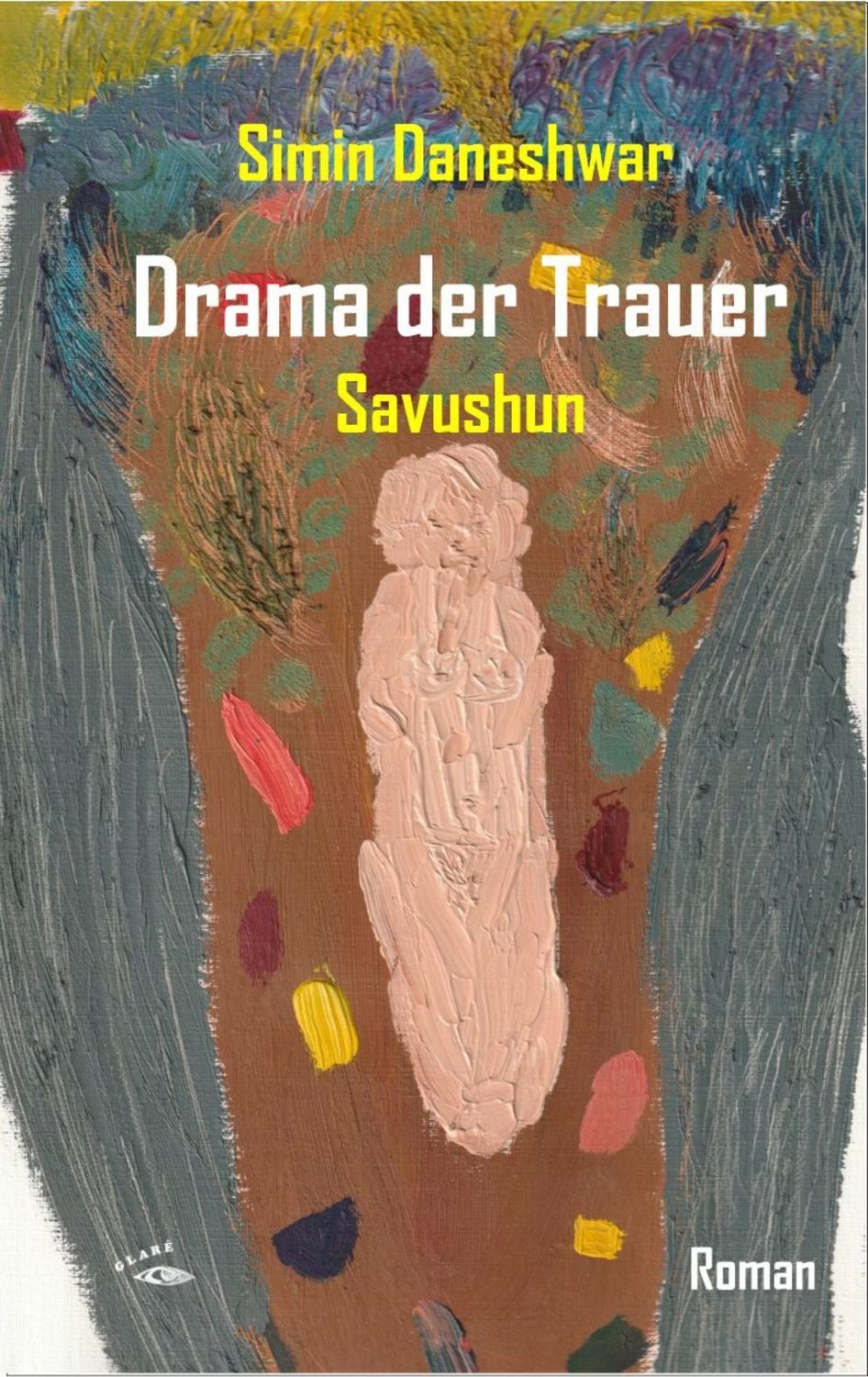 Drama der Trauer / Simin Daneshwar