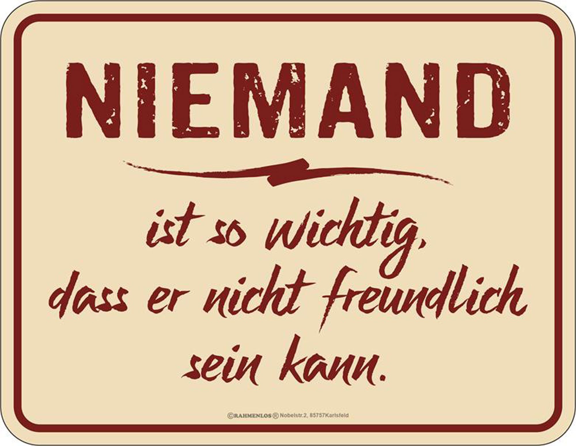 Metallschild Fun - Fun-Schilder - Niemand ist so wichtig