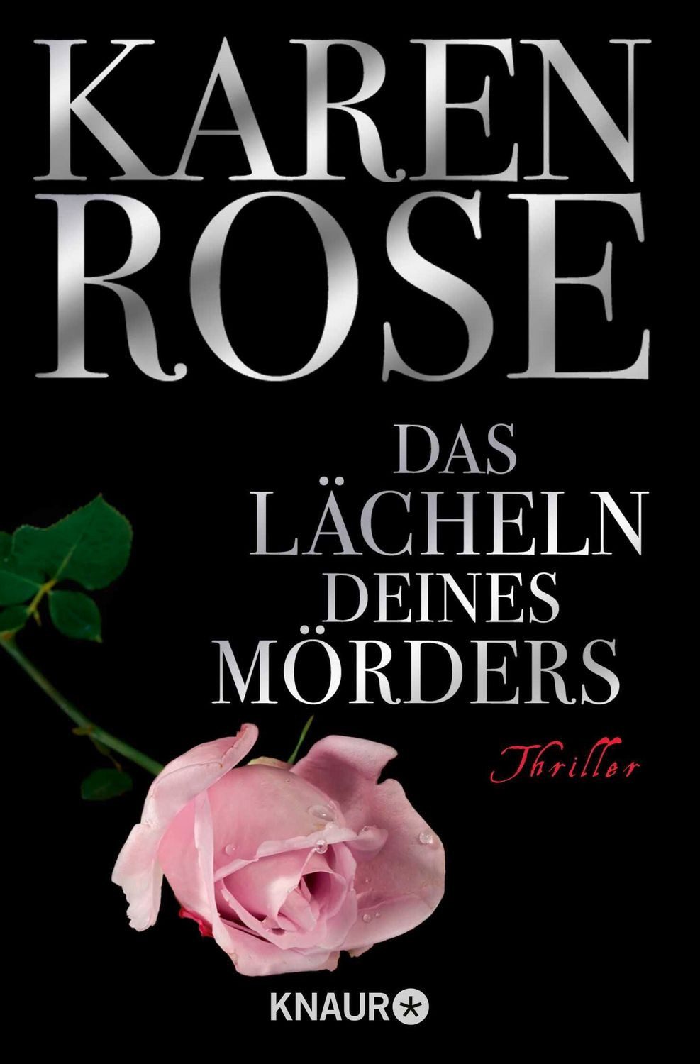 Das Lächeln deines Mörders / Lady-Thriller Band 2 / Karen Rose
