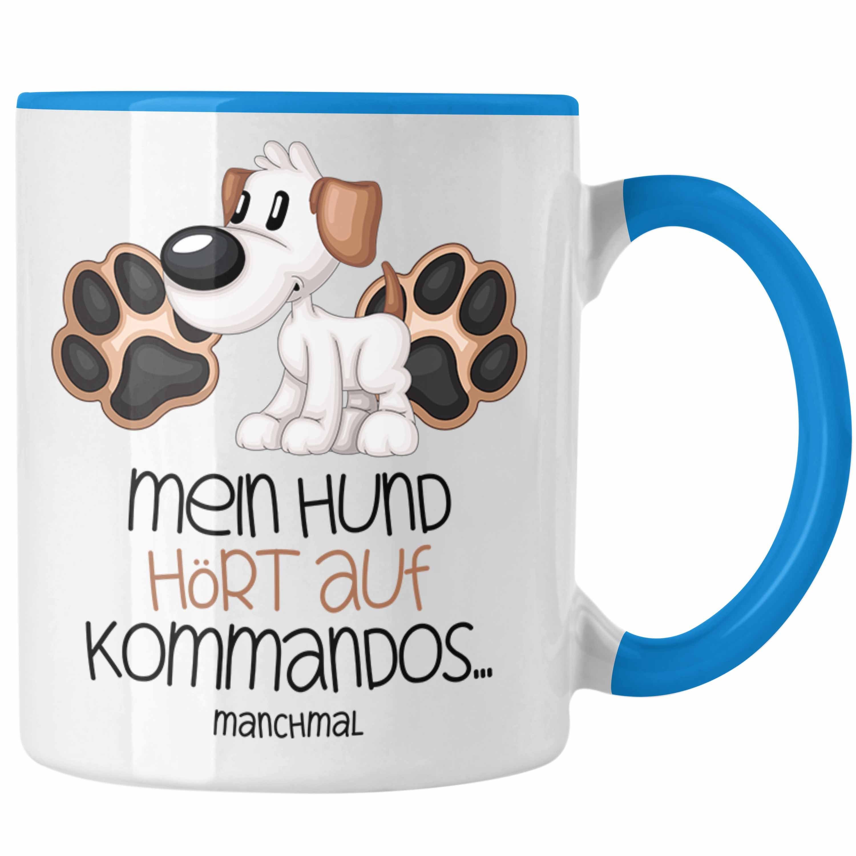 Trendation Tasse Hundebesitzer Tasse Geschenk Kaffee-Becher Mein Hund Hört Auf Kommando Blau