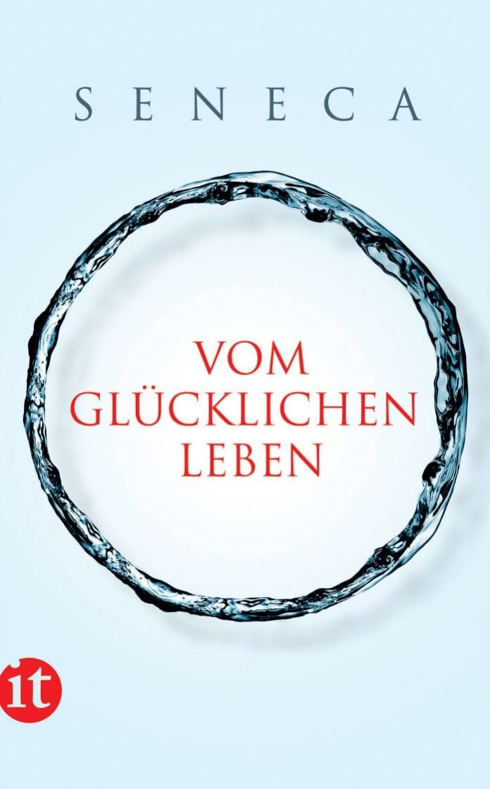 Fachbuch Vom glücklichen Leben Philosophische Schriften Seneca