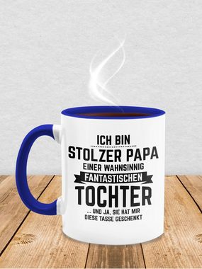 Shirtracer Tasse Ich bin stolzer Papa einer wahnsinnig fantastischen Tochter, Keramik, Geschenk Vatertag Kaffeetasse