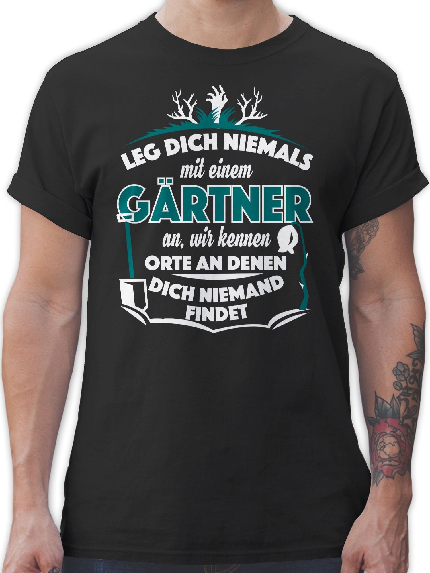 Shirtracer T-Shirt Leg dich nicht mit einem Gärtner an Beruf und Job Geschenke 01 Schwarz
