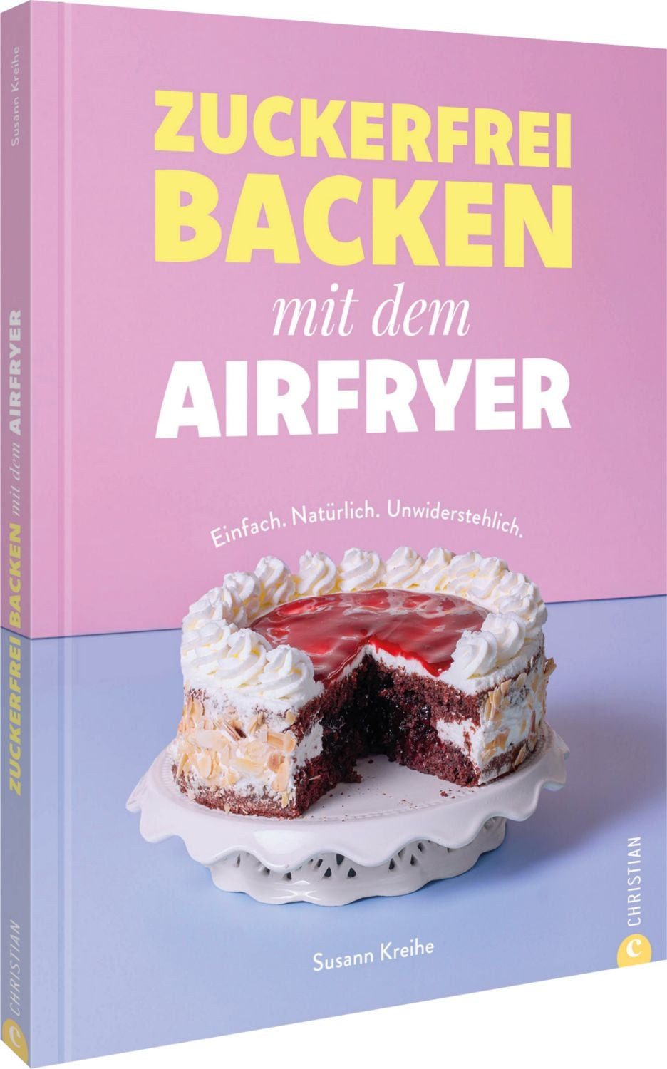 Zuckerfrei backen mit dem Airfryer / Susann Kreihe