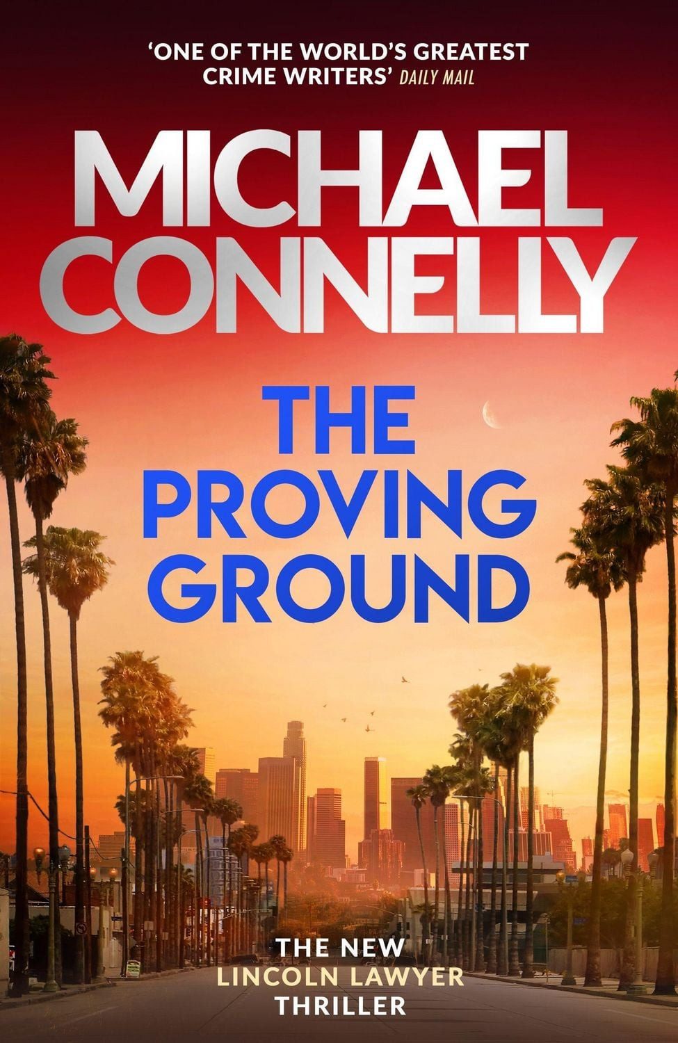 Belletristik The Proving Ground The Brand New Blockbuster Lincoln Lawyer Thriller Michael Connelly